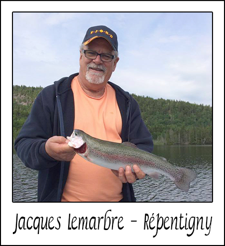 Jacques Lemarbre - Répentigny, ami pêcheur de la Pourvoirie Réal Massé