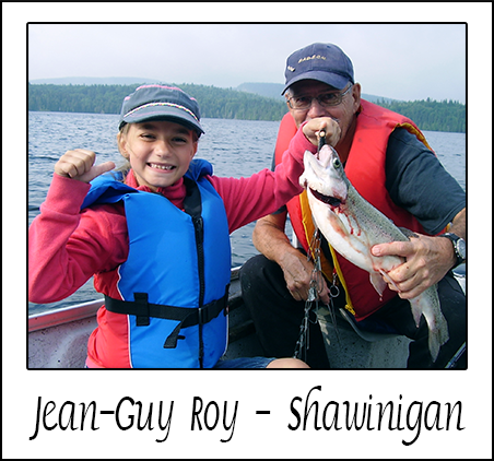 Jean Guy Roy - Shawinigan, ami pêcheur de la Pourvoirie Réal Massé