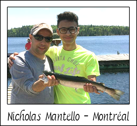 Nicholas Mantello - Montréal, ami pêcheur de la Pourvoirie Réal Massé