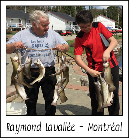Raymond Lavallée - Montréal, ami pêcheur de la Pourvoirie Réal Massé