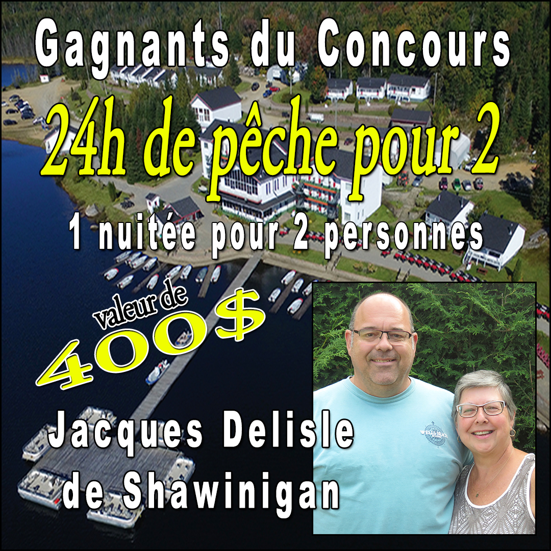 Jacques Delisle de Shawinigan, gagnant du concours 2019 « 24H de pêche pour 2 »